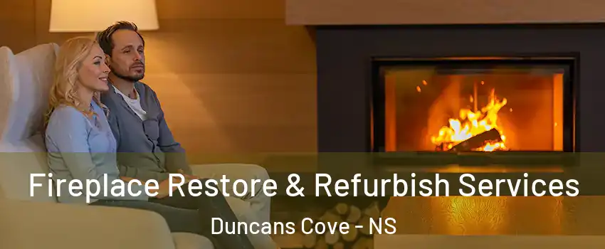  Fireplace Restore & Refurbish Services Duncans Cove - NS