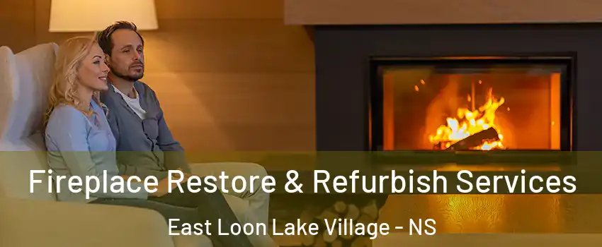  Fireplace Restore & Refurbish Services East Loon Lake Village - NS