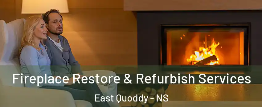  Fireplace Restore & Refurbish Services East Quoddy - NS
