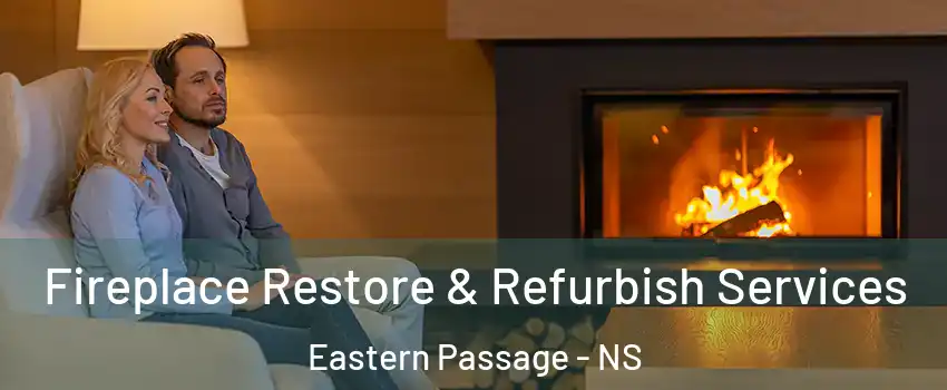  Fireplace Restore & Refurbish Services Eastern Passage - NS