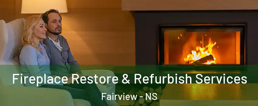  Fireplace Restore & Refurbish Services Fairview - NS