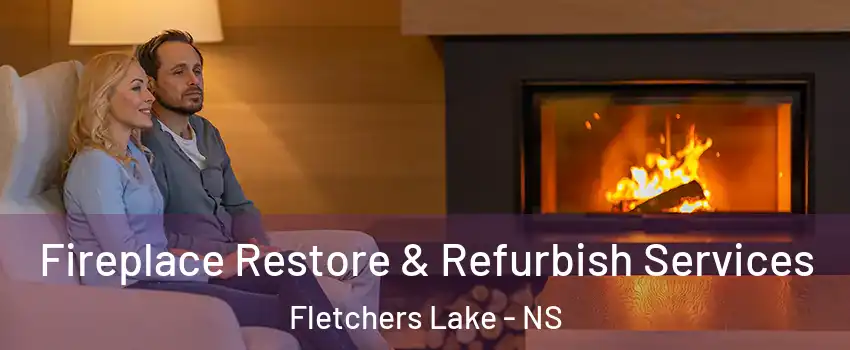  Fireplace Restore & Refurbish Services Fletchers Lake - NS