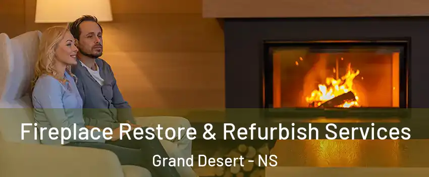  Fireplace Restore & Refurbish Services Grand Desert - NS