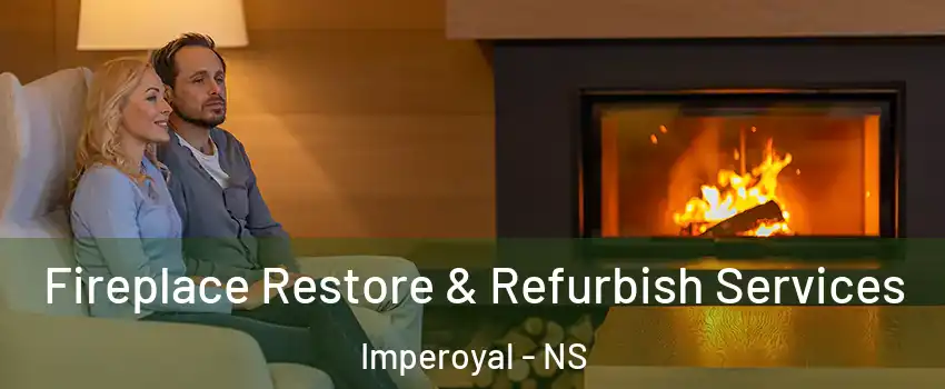  Fireplace Restore & Refurbish Services Imperoyal - NS