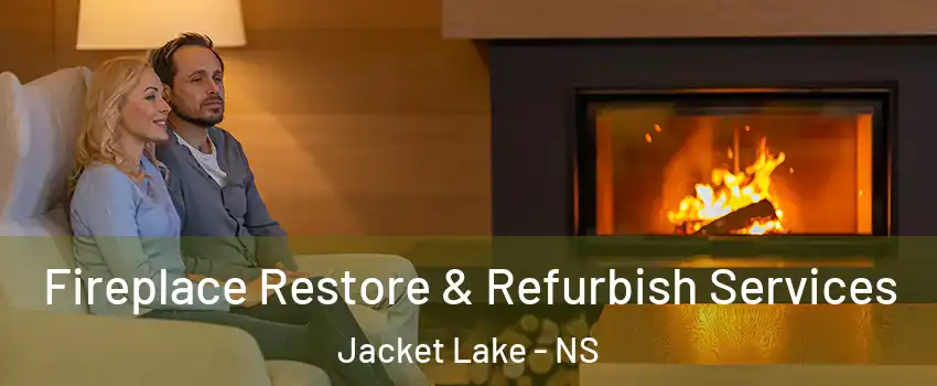  Fireplace Restore & Refurbish Services Jacket Lake - NS