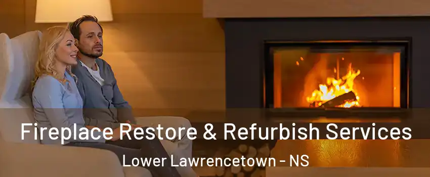  Fireplace Restore & Refurbish Services Lower Lawrencetown - NS
