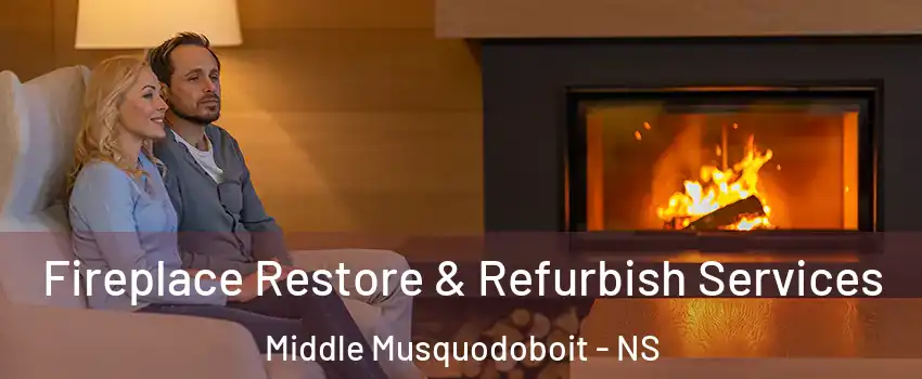  Fireplace Restore & Refurbish Services Middle Musquodoboit - NS