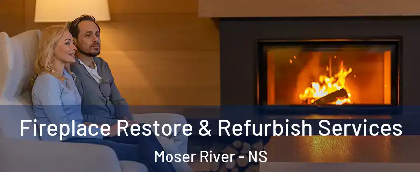  Fireplace Restore & Refurbish Services Moser River - NS