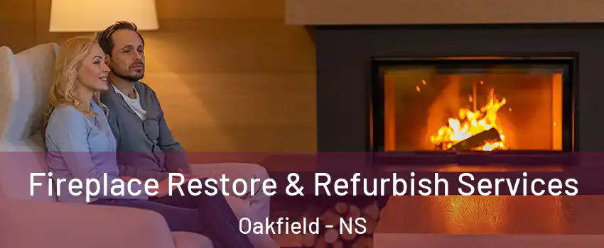  Fireplace Restore & Refurbish Services Oakfield - NS