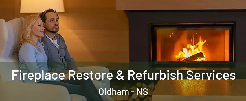  Fireplace Restore & Refurbish Services Oldham - NS