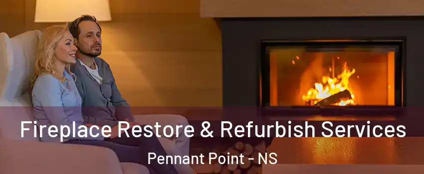  Fireplace Restore & Refurbish Services Pennant Point - NS