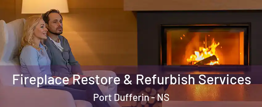  Fireplace Restore & Refurbish Services Port Dufferin - NS