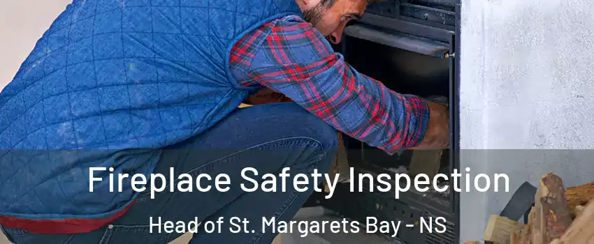  Fireplace Safety Inspection Head of St. Margarets Bay - NS