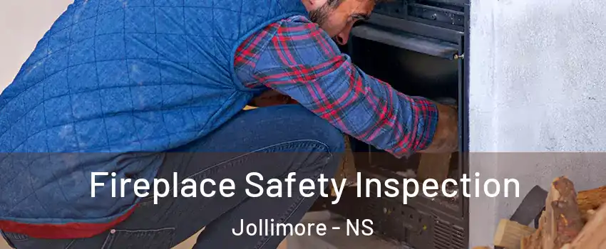  Fireplace Safety Inspection Jollimore - NS