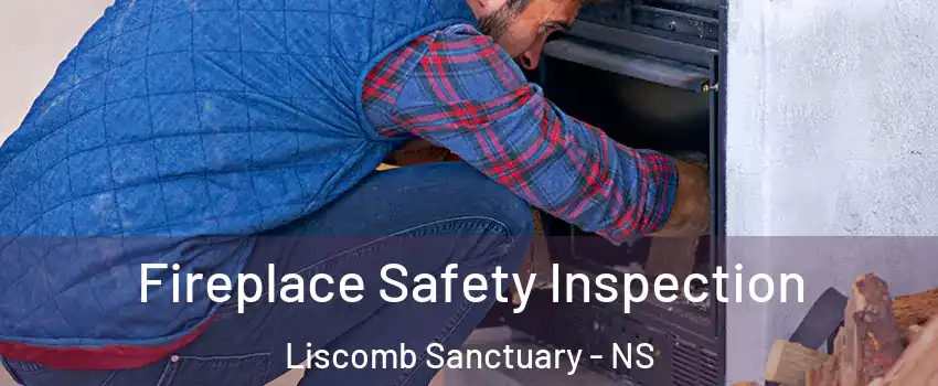  Fireplace Safety Inspection Liscomb Sanctuary - NS