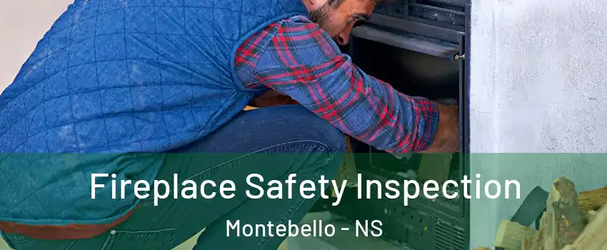  Fireplace Safety Inspection Montebello - NS