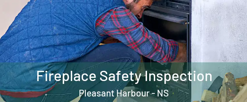  Fireplace Safety Inspection Pleasant Harbour - NS