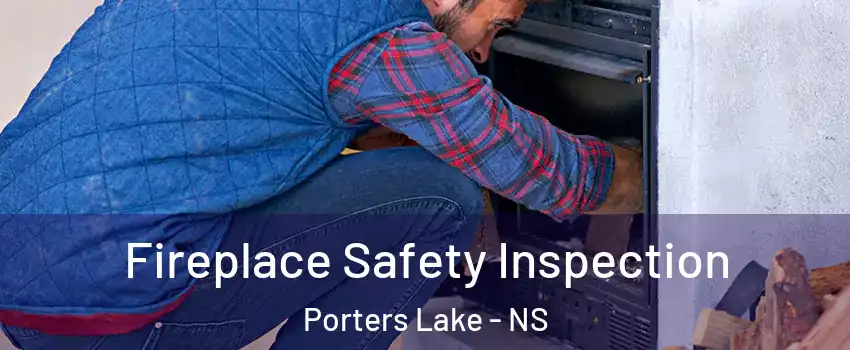  Fireplace Safety Inspection Porters Lake - NS