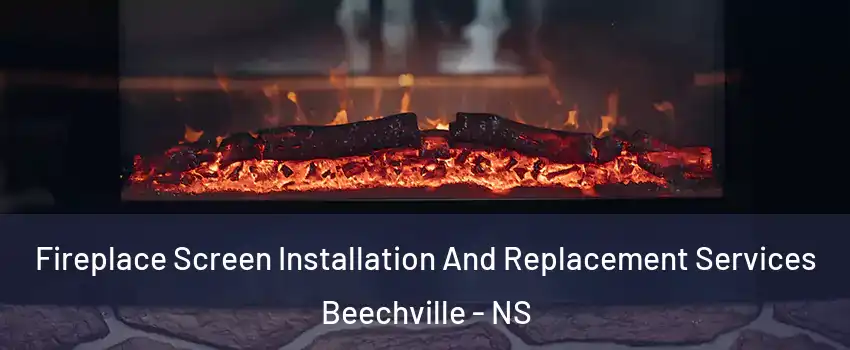  Fireplace Screen Installation And Replacement Services Beechville - NS