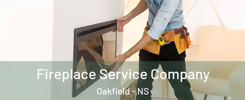 Fireplace Service Company Oakfield - NS