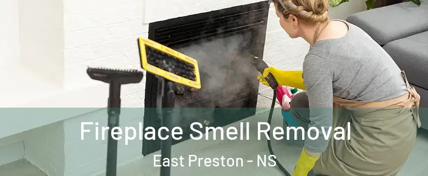  Fireplace Smell Removal East Preston - NS