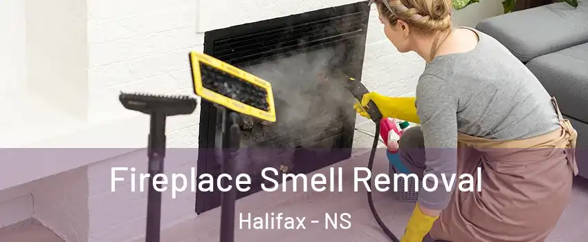  Fireplace Smell Removal Halifax - NS