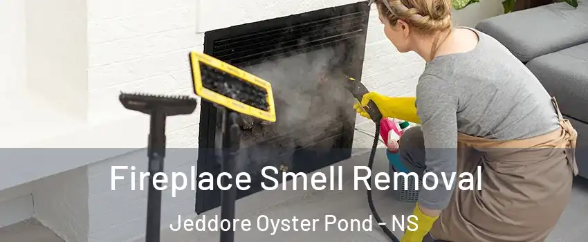  Fireplace Smell Removal Jeddore Oyster Pond - NS