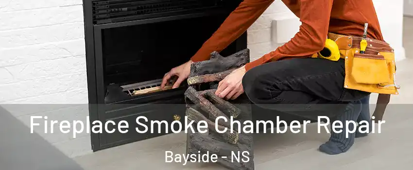  Fireplace Smoke Chamber Repair Bayside - NS