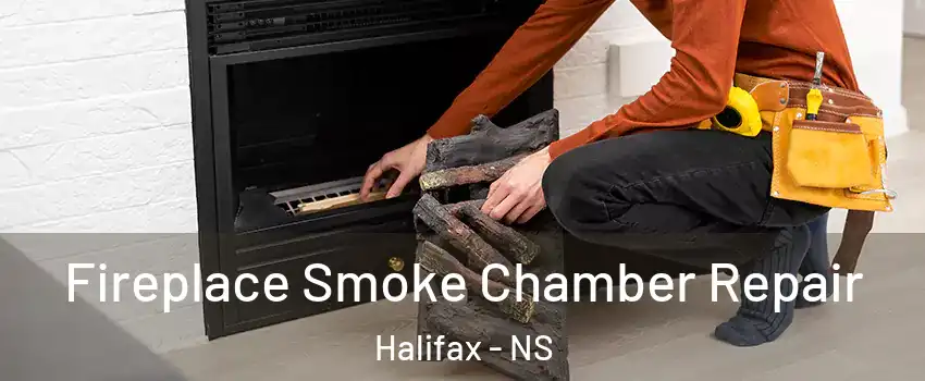  Fireplace Smoke Chamber Repair Halifax - NS