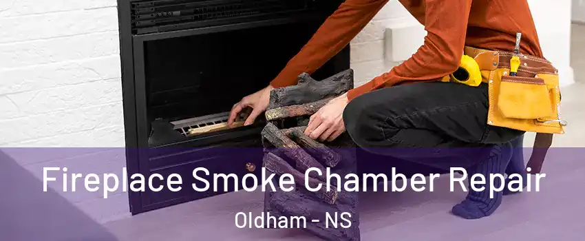  Fireplace Smoke Chamber Repair Oldham - NS