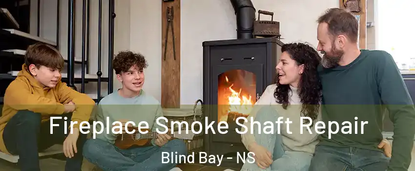  Fireplace Smoke Shaft Repair Blind Bay - NS
