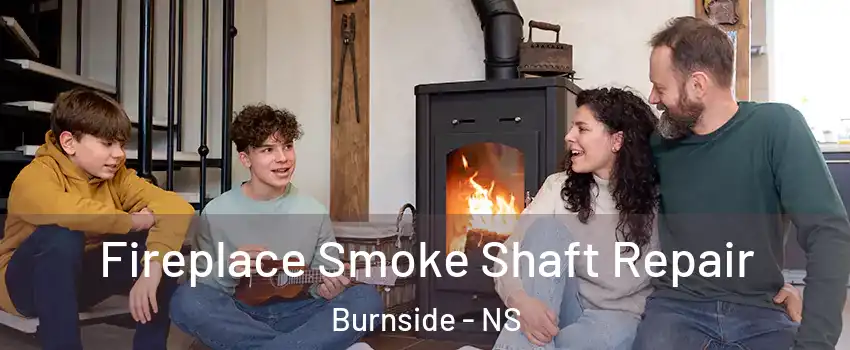  Fireplace Smoke Shaft Repair Burnside - NS