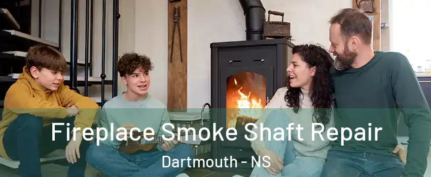  Fireplace Smoke Shaft Repair Dartmouth - NS