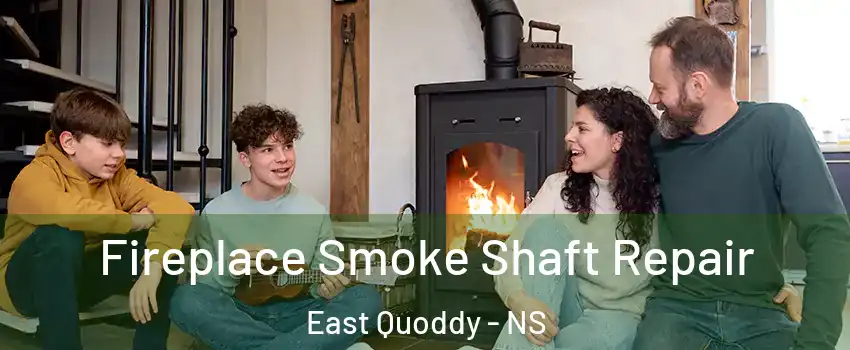  Fireplace Smoke Shaft Repair East Quoddy - NS