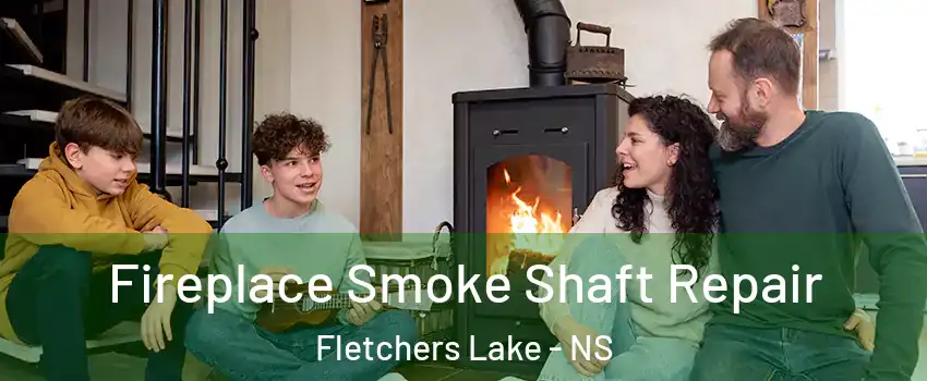  Fireplace Smoke Shaft Repair Fletchers Lake - NS