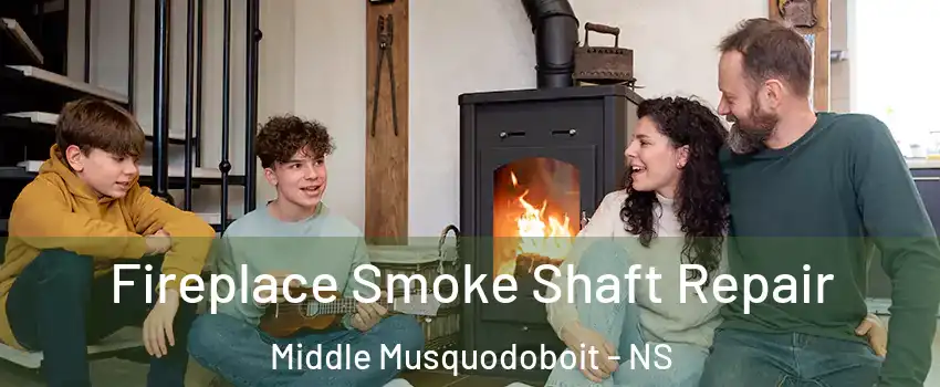  Fireplace Smoke Shaft Repair Middle Musquodoboit - NS