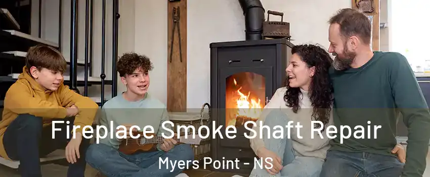  Fireplace Smoke Shaft Repair Myers Point - NS