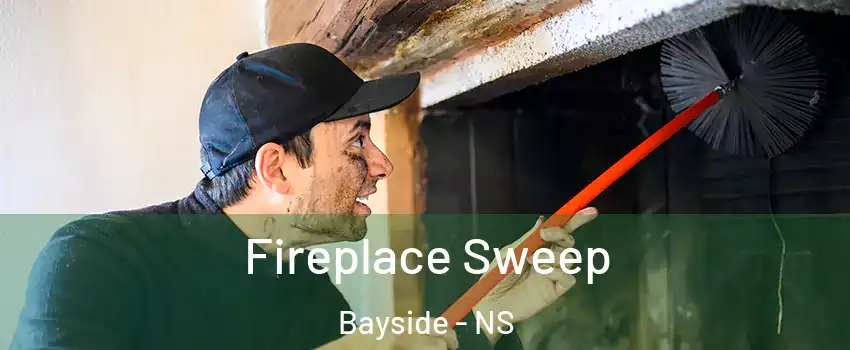  Fireplace Sweep Bayside - NS