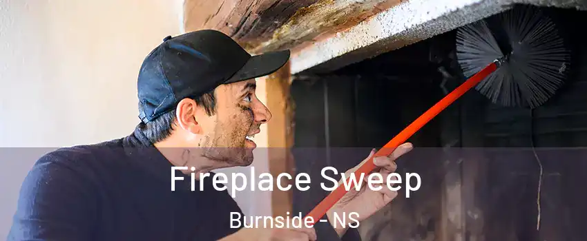  Fireplace Sweep Burnside - NS