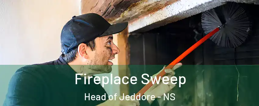  Fireplace Sweep Head of Jeddore - NS