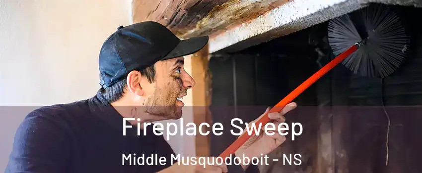  Fireplace Sweep Middle Musquodoboit - NS