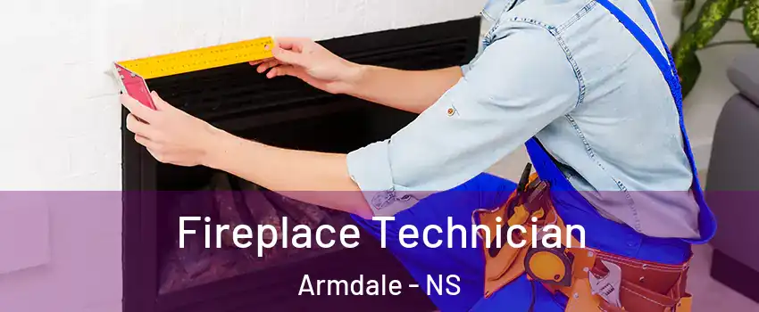 Fireplace Technician Armdale - NS