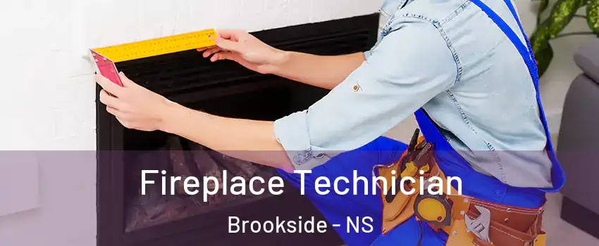 Fireplace Technician Brookside - NS