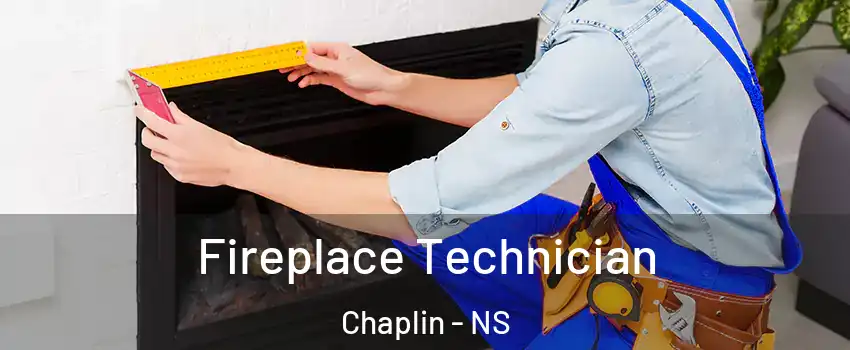 Fireplace Technician Chaplin - NS