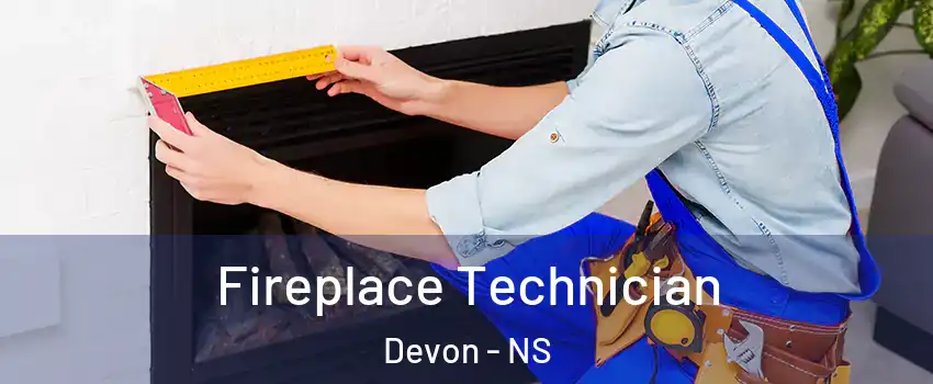 Fireplace Technician Devon - NS