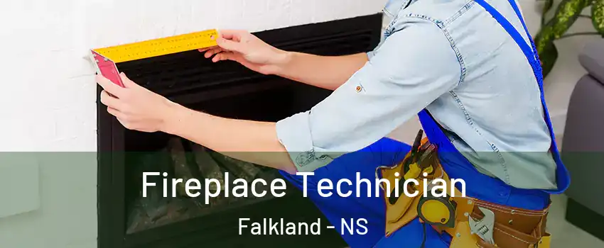 Fireplace Technician Falkland - NS