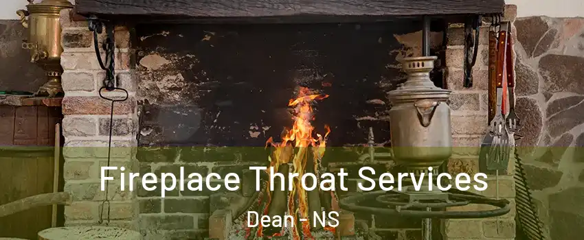 Fireplace Throat Services Dean - NS