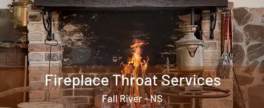  Fireplace Throat Services Fall River - NS