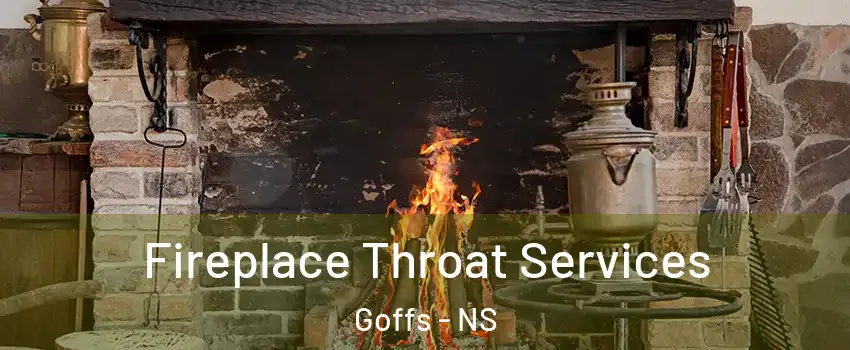 Fireplace Throat Services Goffs - NS