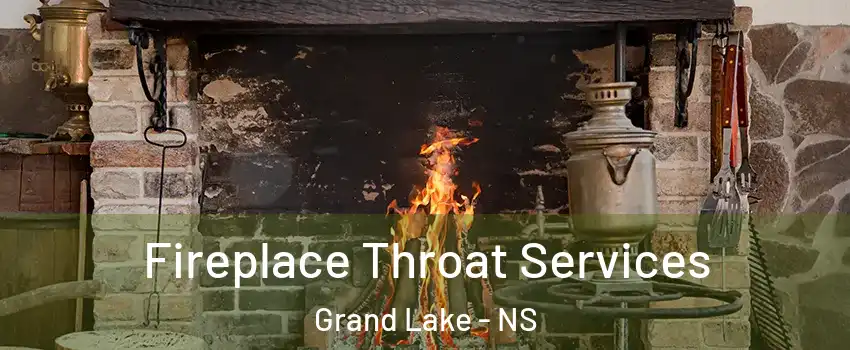  Fireplace Throat Services Grand Lake - NS